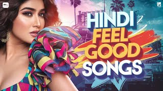 Hindi Feel Good Songs  Unbreakable Vibes for Every Mood  Viral Hits NonStop Hindi Feel Good Hits [upl. by Laumas]