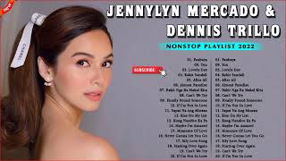 Best Hits 2022 Jennylyn Mercado amp Dennis Trillo  OPM Love Songs Greatest Hits All Time [upl. by Madelina]