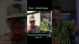 Dax  Gods Eyes Featuring FrYeRKrAcKeR Gen X openversechallenge duet fryerkracker [upl. by Kinny]