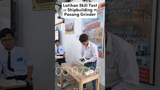 Contoh Skill Test Shipbuilding Pasang Grinder🇰🇷✨fyplpkmasterkorealpkmasterkorea8pmikorea🇮🇩♡🇰🇷 [upl. by Alarise]