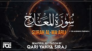 Beautiful Recitation of Surah Al Maarij by Qari Yahya Siraj at Free Quran Education Centre [upl. by Lindie]