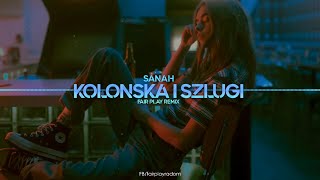 sanah  kolońska i szlugi FAIR PLAY REMIX [upl. by Leandra819]