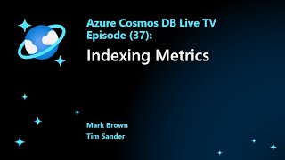 Using indexing metrics to speed up queries and reduce costs with Azure Cosmos DB  Episode 37 [upl. by Trescott156]