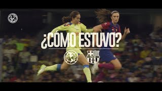 ¿Cómo estuvo el partido de América Femenil vs Barcelona Femení [upl. by Byram928]