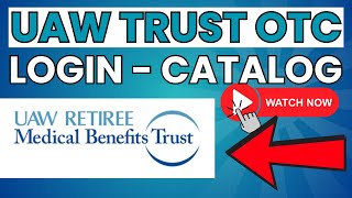 UAW Trust OTC Benefit Login Catalog ⏬👇 [upl. by Eelyek452]