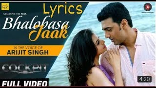 Bhalobasa Jaak Full Video Lyrics  Cockpit Dev Koel Rukmini Arijit S Somlata  Arindom [upl. by Tarsus]