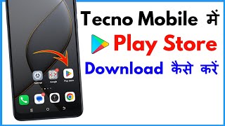 Tecno Mobile Me Play Store Kaise Download Kare  Tecno Mobile Mein Play Store Kaise Install Kare [upl. by Leinaj]