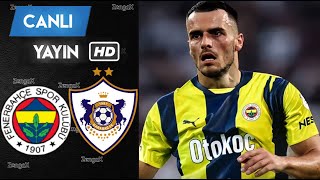 🔴FENERBAHÇE QARABAĞ MAÇI CANLI İZLE [upl. by Yud]