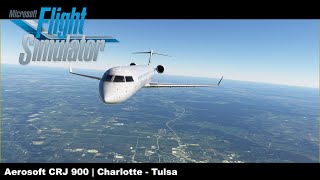 Microsoft Flight Simulator 2020  CRJ9 Charlotte to Tulsa [upl. by Menides]