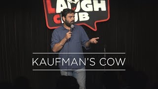 Kaufmans Cow  Stand Up Comedy by Manik Mahna [upl. by Burrill]