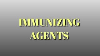 Immunizing agents [upl. by Jim]