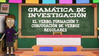 Gramática de investigación El verbo formación y conjugación de verbos regulares [upl. by Aineles]