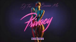 Chris Brown  Privacy Dj Tre Bounce Mix [upl. by Mundford]