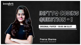 InfyTQ Coding Question 1  Original Paper  Feb 6 2022  1000 AM Slot  By Prerna Sharma [upl. by Krock377]