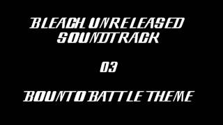 Bleach Unreleased Soundtrack  Bounto Battle Theme [upl. by Nnylaj]