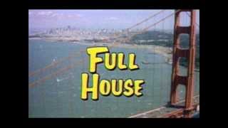 Full House Theme Song [upl. by Tarsus]