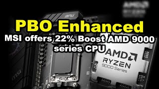 TechQuickie MSI Exclusive “PBO Enhanced Mode” Offers 22 Boost To AMD Ryzen 9000 CPUs [upl. by Lockwood395]