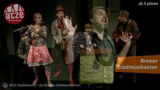 quotDie Bremer Stadtmusikantenquot  ATZE MUSIKTHEATER BILDERSHOWTRAILER [upl. by Ludovick]