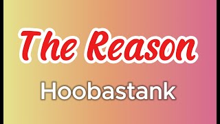 Hoobastank  The Reason Lyrics [upl. by Resor]