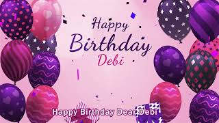 Happy Birthday Debi Personalized Birthday Song for Debi [upl. by Adriana641]