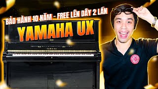 PIANO CƠ YAMAHA UX  ÂM THANH CÂN BẰNG TUYỆT VỜI CÂN HẾT MỌI THỂ LOẠI NHẠC [upl. by Ojillib42]