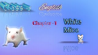 CLASS5 ENGLISH BuzzwordCHAPTER1 WHITE MICE WRITTEN BY Ruskin Bond [upl. by Welton]