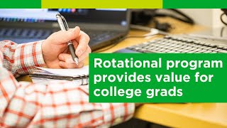 Rotational program provides value for college grads [upl. by Sina]