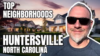 Huntersville North Carolina Top Neighborhoods [upl. by Benioff]