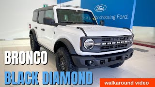 Ford Bronco Black Diamond walkaround video [upl. by Tilney]