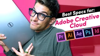 What Laptop Specs Do You Need to Run Adobe Creative Cloud [upl. by Naillimxam53]