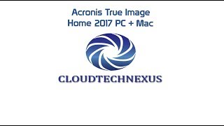 Acronis True Image Home 2017 PCMac  Video18 [upl. by Goddard29]