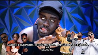 Camidoh ft King Paluta Kelvyn Boy Medikal Beatztrap amp Lyrical Joe  NLF  Decoding [upl. by Ahsienek]