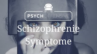 Schizophrenie  Symptome der Schizophrenie  Übersicht [upl. by Adlesirg]