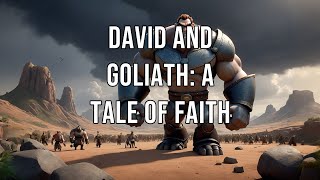 David and Goliath A Tale of Faith [upl. by Nostrebor]