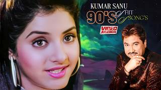 90s Hits Of Kumar Sanu  1990 Hindi Hit Songs  Hindi Love Songs  Blockbuster Songs [upl. by Sorkin]