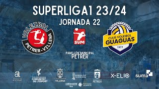 JORNADA 22 SUPERLIGA MASCULINA  Volei VillenaPetrer VS Club Voleibol Guaguas [upl. by Schellens406]