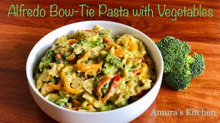 Alfredo Bow Tie Pasta with Vegetables  Amuras Kitchen [upl. by Staffan]