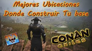 Conan exiles Mejores Ubicaciones para construir tu Base 2 [upl. by Nelon]