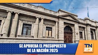 Se aprueba el Presupuesto de la Nación 2025 [upl. by Tewfik]