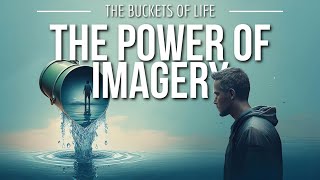 The Buckets of Life The Power of Imagery  Pastor John Muratori  Calvary Life FWC [upl. by Bolger271]