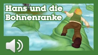 Hans und die Bohnenranke  Märchen für Kinder Hörbuch auf Deutsch [upl. by Auvil]