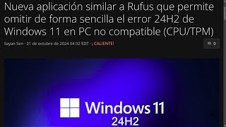 Nueva app permite omitir el error 24H2 de Windows 11 en PC no compatible CPUTPM [upl. by Lucas]