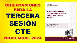 Orientaciones para la TERCERA SESIÓN CONSEJO TÉCNICO ESCOLAR NOVIEMBRE 2024 ¿Qué vamos a hacer [upl. by Sedgewick]