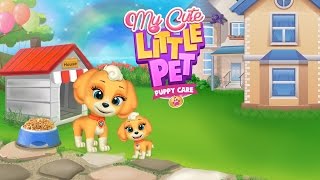 My Cute Little Pet Puppy Care  Cute Little Puppy Care Games By Gameiva [upl. by Giarg]