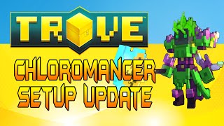 Trove  Chloromancer Class Setup Video [upl. by Wixted393]