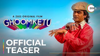 Ghoomketu  Official Teaser  Nawazuddin S Anurag K  A ZEE5 Original Film  Streaming Now On ZEE5 [upl. by Icat]