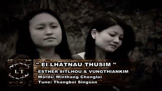 ESTHER SITLHOU amp VUNGTHIANKIM  EILHATNAU THUSIM [upl. by Salazar]