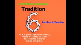 AA  Tradition 6  Twelve Steps amp Twelve Traditions  Alcoholics Anonymous  Read Along – 12 amp 12 [upl. by Annagroeg672]