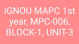 MPC 006 BLOCK1 UNIT3 [upl. by Childers]