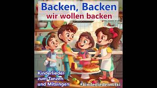 Backen Backen wir wollen backen  Kinderlieder mit KI kinderlieder backen Bäcker kuchen küche [upl. by Meijer]